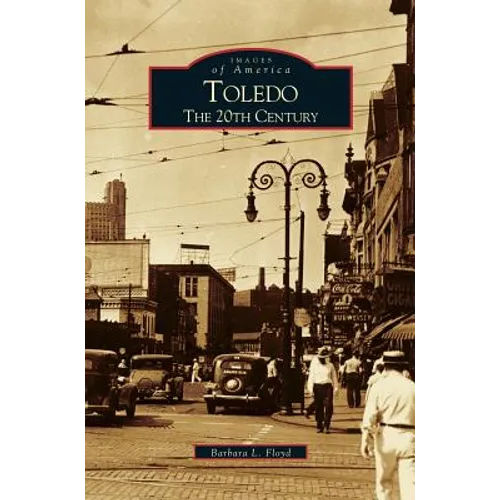 Toledo: The 20th Century