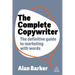 The Complete Copywriter: The Definitive Guide to Marketing with Words