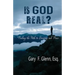 IS GOD REAL? Finding the Path to Security and Peace