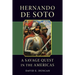 Hernando de Soto: A Savage Quest in the Americas