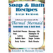 Thermal Mermaid's Artisan Soap Maker Workbook: My Collection of Homemade Soap & Bath Recipes