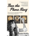 Then the Phone Rang: My Journey from Hitchhiking Hippie to the Hollywood High Life