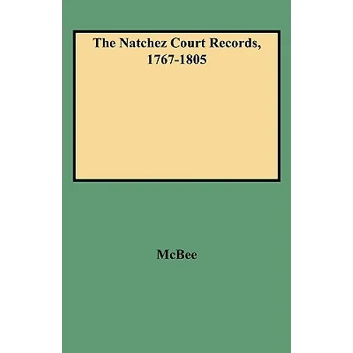 Natchez Court Records, 1767-1805