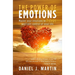 The power of emotions: Master your emotions in 7 simple steps and take control of your life