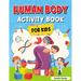 Human Body Activity Book for Kids: Kids Anatomy Book