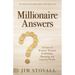 Millionaire Answers: 25 Years of Winners' Wisdom for Building, Managing, and Enjoying Wealth