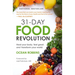 31-Day Food Revolution: Heal Your Body, Feel Great, and Transform Your World