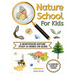 Nature School for Kids: A Montessori Nature Study & hands on Guide