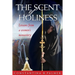 The Scent of Holiness: Lessons from a Women's Monastery