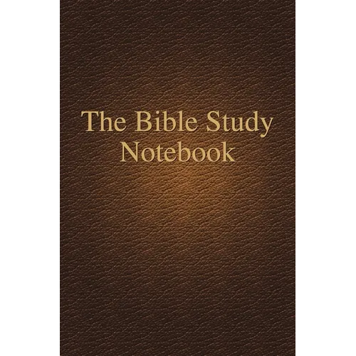 The Bible Study Notebook