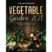 The Beginner's Vegetable Garden 2021: The Complete Beginners Guide To Vegetable Gardening in 2021