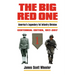 The Big Red One: America's Legendary 1st Infantry Division, Centennial Edition, 1917-2017