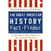 The Great American History Fact-Finder: The Who, What, Where, When, and Why of American History