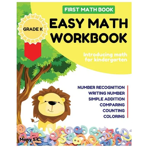 Easy Math Workbook for Kindergarten: First Math Book; Grade K; Introducing Math for Kids 3-5; Number Recognition, Addition, Writing Number, Comparing
