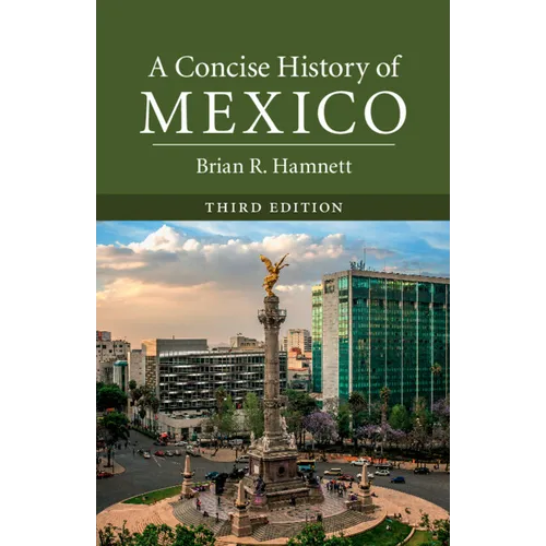 A Concise History of Mexico, Third Edition