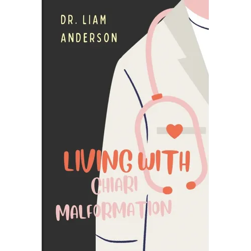 Living with Chiari Malformation