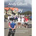 Play Better Petanque: Hints, tips, tricks and observations to play better Petanque