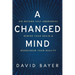 A Changed Mind: Go Beyond Self Awareness, Rewire Your Brain & Reengineer Your Reality