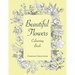Beautiful Flowers Colouring Book: Large print for Adults