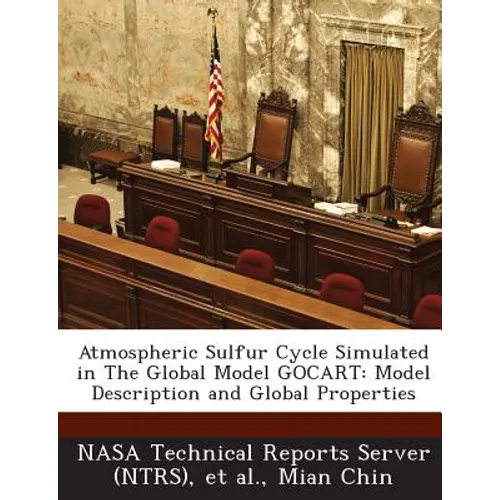 Atmospheric Sulfur Cycle Simulated in the Global Model Gocart: Model Description and Global Properties