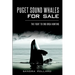 Puget Sound Whales for Sale: The Fight to End Orca Hunting