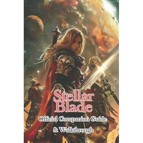 Stellar Blade Official Companion Guide & Walkthrough