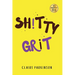 SHiTTY GRiT