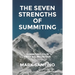 The Seven Strengths of Summiting: Summiting Your First Big Mountain