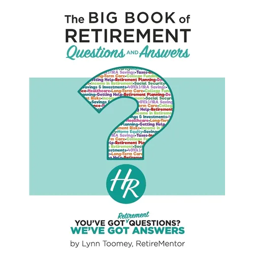 The Big Book of Retirement Questions & Answers