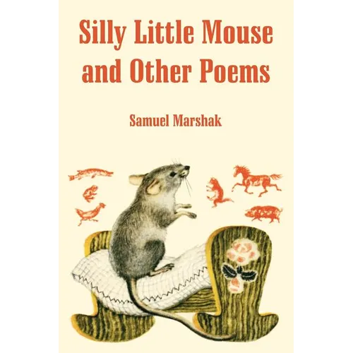 Silly Little Mouse and Other Poems