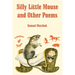 Silly Little Mouse and Other Poems