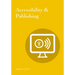 Accessibility & Publishing