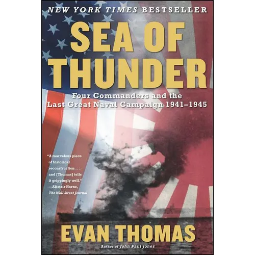 Sea of Thunder: Four Commanders and the Last Great Naval Campaign, 1941-1945