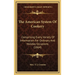 The American System Of Cookery: Comprising Every Variety Of Information For Ordinary And Holiday Occasions (1864)