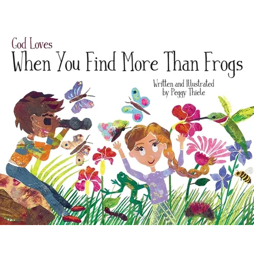 God Loves When You Find More Than Frogs