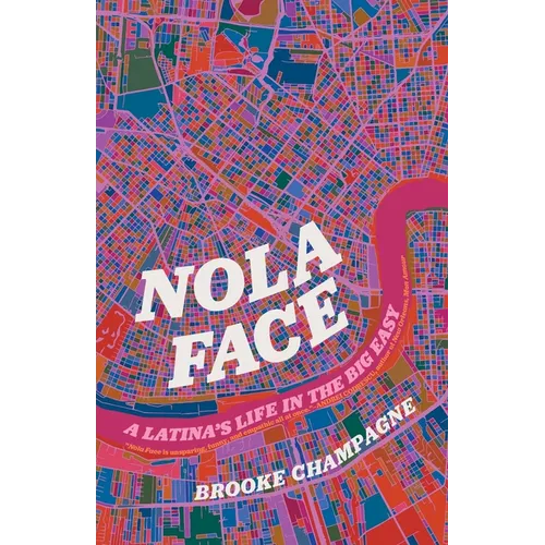 Nola Face: A Latina's Life in the Big Easy