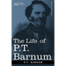 The Life of P.T. Barnum