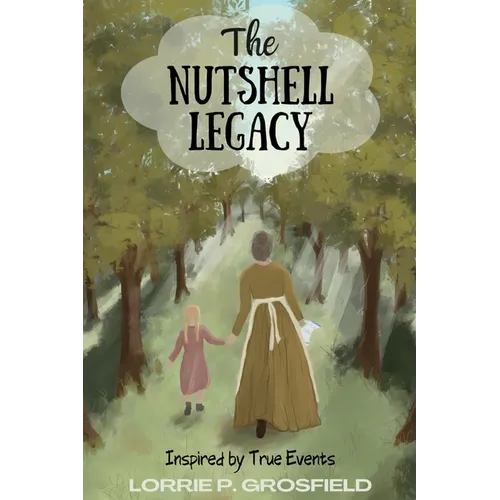 The Nutshell Legacy: Inspired by True Events