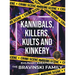 Kannibals, Killers, Kults and Kinkery: Kulinary Kreations
