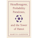 Hexaflexagons, Probability Paradoxes, and the Tower of Hanoi: Martin Gardner's First Book of Mathematical Puzzles and Games