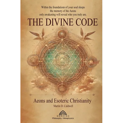 The Divine Code: Aeons and Esoteric Christianity