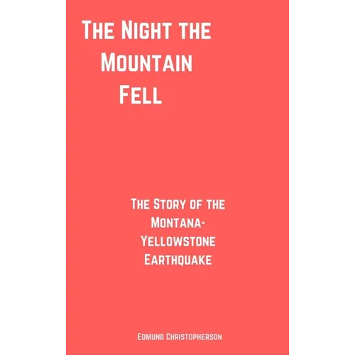 The Night the Mountain Fell