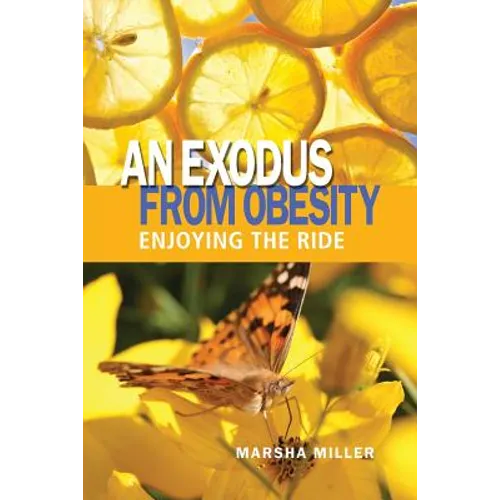 An Exodus from Obesity: Enjoying the Ride