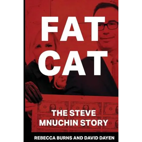 Fat Cat: The Steve Mnuchin Story