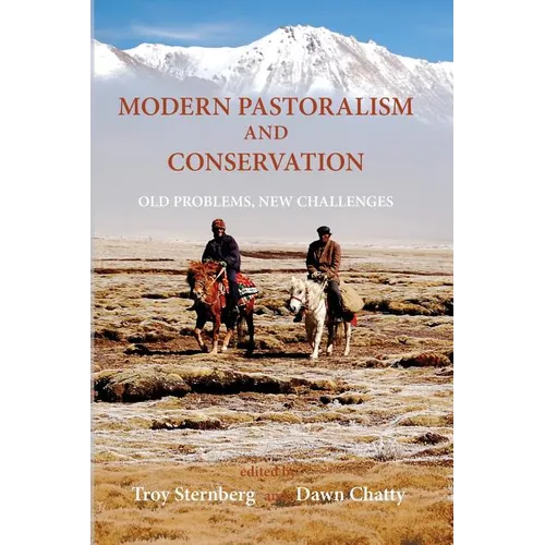 Modern Pastoralism and Conservation: Old Problems, New Challenges