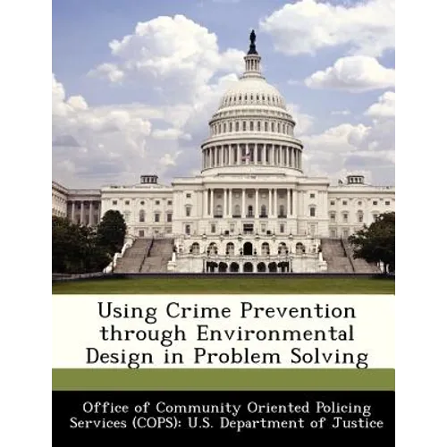 Using Crime Prevention Through Environmental Design in Problem Solving