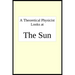 A theoretical physicist looks at THE SUN