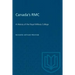 Canada's RMC: A History of the Royal Military College