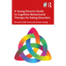 A Young Person's Guide to Cognitive Behavioural Therapy for Eating Disorders