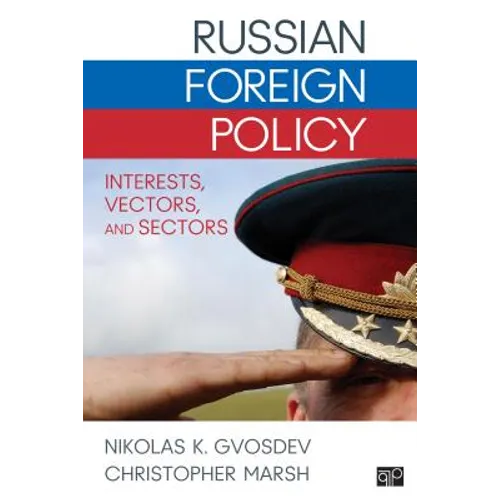 Russian Foreign Policy: Interests, Vectors, and Sectors